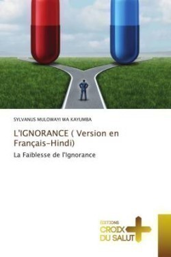 L'IGNORANCE ( Version en Français-Hindi)