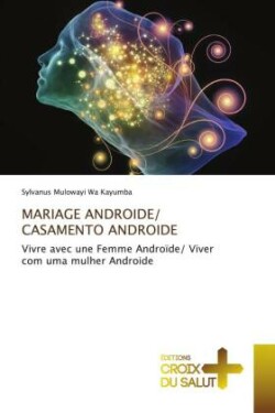 Mariage Androide/ Casamento Androide