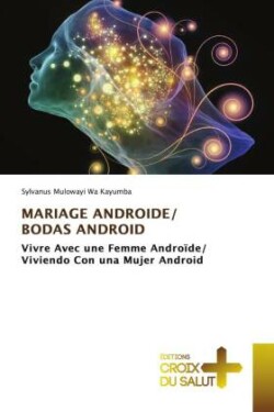 Mariage Androide/ Bodas Android