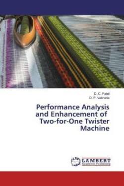 Performance Analysis and Enhancement of Two-for-One Twister Machine