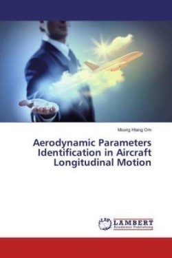Aerodynamic Parameters Identification in Aircraft Longitudinal Motion