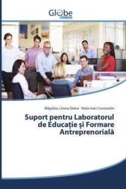 Suport pentru Laboratorul de Educa ie i Formare Antreprenoriala