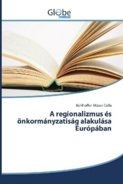 A regionalizmus és önkormányzatiság alakulása Európában