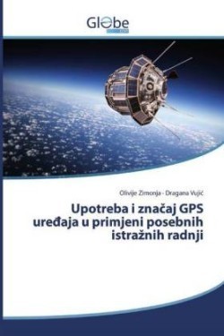 Upotreba i znacaj GPS ure aja u primjeni posebnih istraznih radnji