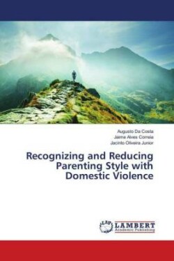 Recognizing and Reducing Parenting Style with Domestic Violence