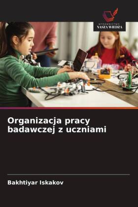 Organizacja pracy badawczej z uczniami