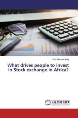What drives people to invest in Stock exchange in Africa?
