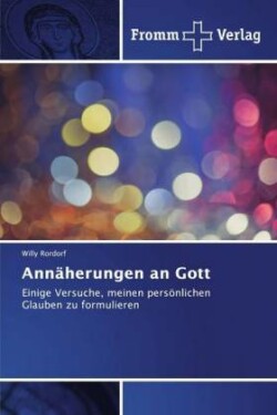 Annäherungen an Gott