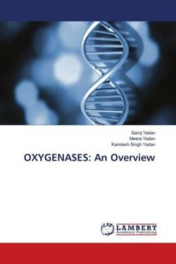 OXYGENASES: An Overview