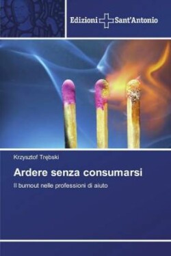 Ardere senza consumarsi