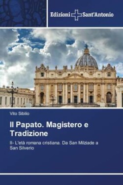 Il Papato. Magistero e Tradizione