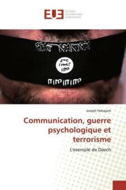 Communication, guerre psychologique et terrorisme