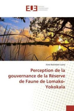 Perception de la gouvernance de la Réserve de Faune de Lomako-Yokokala