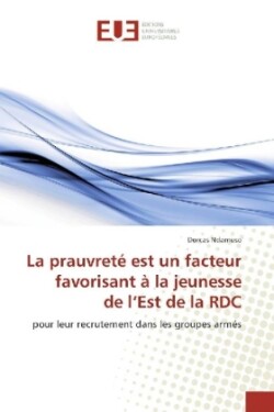 La prauvreté est un facteur favorisant à la jeunesse de l'Est de la RDC