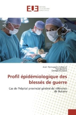 Profil épidémiologique des blessés de guerre