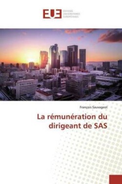 La rémunération du dirigeant de SAS