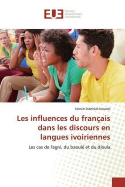 Les influences du français dans les discours en langues ivoiriennes