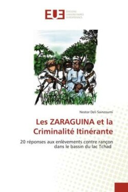 Les ZARAGUINA et la Criminalité Itinérante