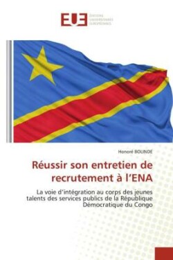 Réussir son entretien de recrutement à l'ENA