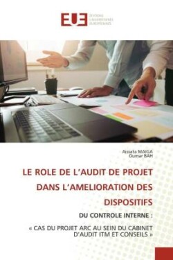 LE ROLE DE L'AUDIT DE PROJET DANS L'AMELIORATION DES DISPOSITIFS