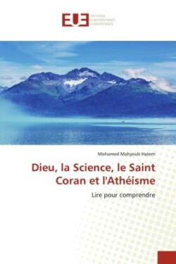 Dieu, la Science, le Saint Coran et l'Athéisme