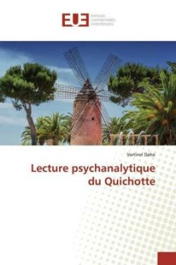Lecture psychanalytique du Quichotte