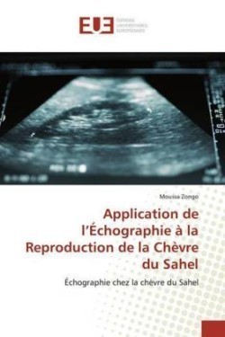 Application de l'Échographie à la Reproduction de la Chèvre du Sahel