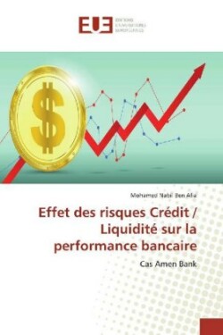 Effet des risques Crédit / Liquidité sur la performance bancaire