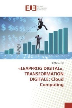 "LEAPFROG DIGITAL", TRANSFORMATION DIGITALE: Cloud Computing