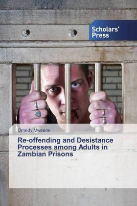 Re-offending and Desistance Processes among Adults in Zambian Prisons