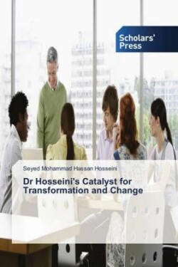 Dr Hosseini's Catalyst for Transformation and Change