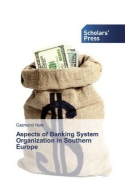 Aspects of Banking System Organization in Southern Europe