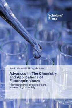 Advances in The Chemistry and Applications of Fluoroquinolones