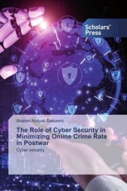 Role of Cyber Security in Minimizing Online Crime Rate in Postwar