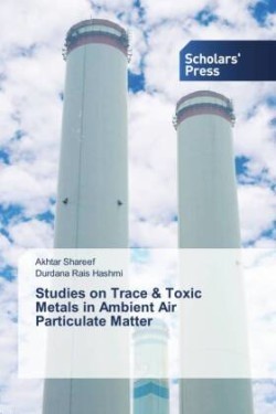Studies on Trace & Toxic Metals in Ambient Air Particulate Matter