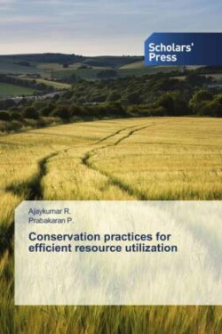 Conservation practices for efficient resource utilization