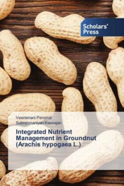 Integrated Nutrient Management in Groundnut (Arachis hypogaea L.)