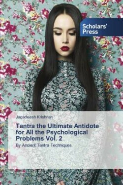 Tantra the Ultimate Antidote for All the Psychological Problems Vol. 2