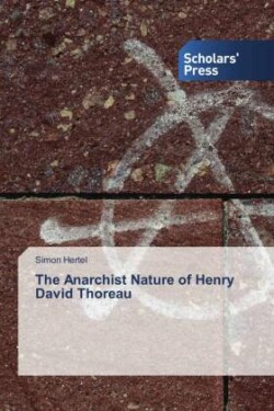 The Anarchist Nature of Henry David Thoreau