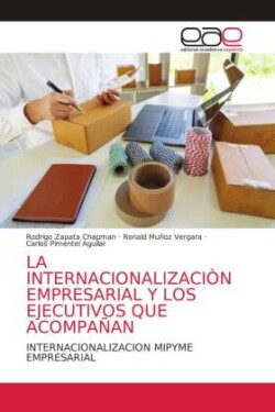 Internacionalizaciòn Empresarial Y Los Ejecutivos Que Acompañan