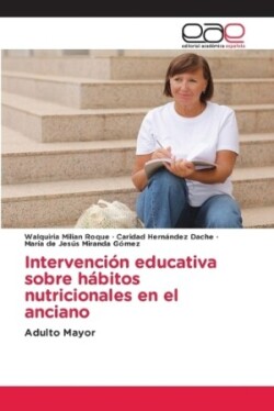 Intervención educativa sobre hábitos nutricionales en el anciano