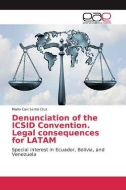 Denunciation of the ICSID Convention. Legal consequences for LATAM