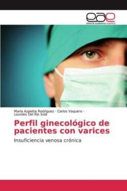 Perfil ginecológico de pacientes con varices