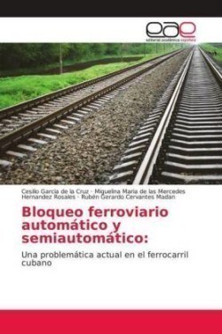 Bloqueo ferroviario automático y semiautomático: