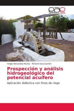 Prospección y análisis hidrogeológico del potencial acuífero