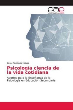 Psicología ciencia de la vida cotidiana