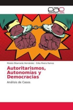 Autoritarismos, Autonomías y Democracias