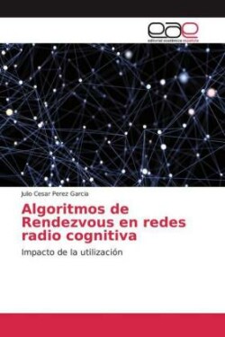Algoritmos de Rendezvous en redes radio cognitiva