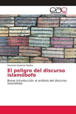 El peligro del discurso islamóbofo