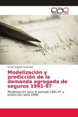 Modelización y predicción de la demanda agregada de seguros 1991-97